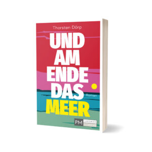 Und am Ende das Meer